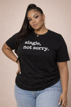 Single Not Sorry Unisex T-Shirt - White Writing