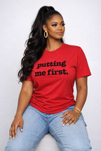 Putting Me First Unisex T-Shirt - Black Writing