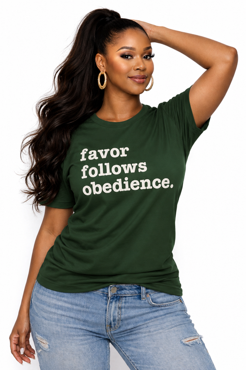 Favor Follows Obedience Unisex T-Shirt - Signature