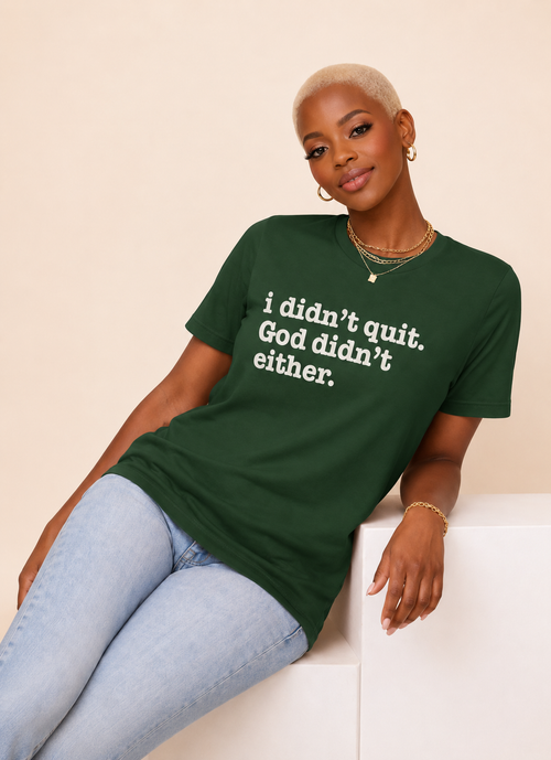 I Didn't Quit. God Didn't Either Unisex T-Shirt - Signature