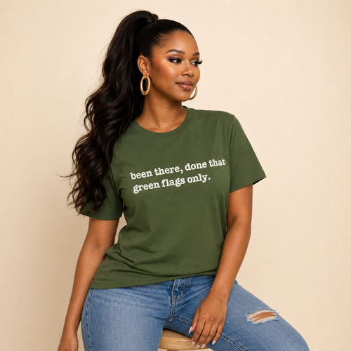 Been There Done That Green Flags Only Unisex T-Shirt - Signature