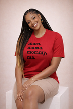 Mom, Mama, Mommy, Ma Unisex T-Shirt - Black Writing