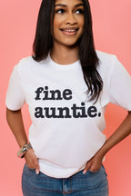 Fine Auntie Unisex T-Shirt - Black Writing
