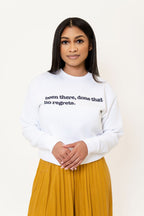 Been There Done That No Regrets Unisex Premium Sweatshirt - Black Writing