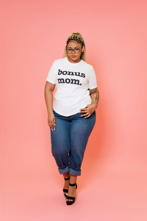 Bonus Mom Unisex T - Black Writing