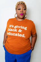 It's Giving Black & Educated Unisex T-Shirt - White Writing