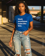Black Excellence Looks Like This Unisex T-Shirt - White Writing