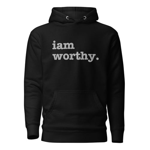 I Am Worthy Unisex Hoodie - Gray Writing