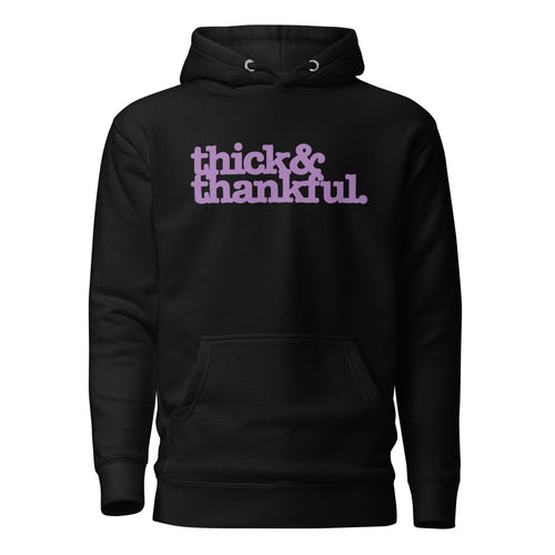 Thick & Thankful Unisex Hoodie - Lavender Writing