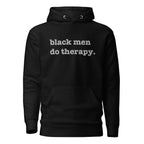 Black Men Do Therapy Unisex Hoodie - Silver Writing