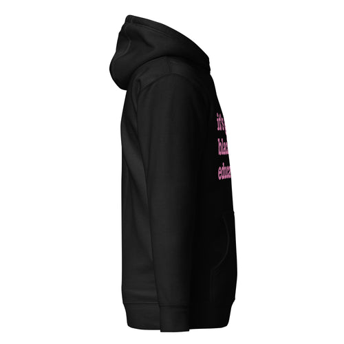 It's Giving Black And Educated Unisex Hoodie - Pink Writing