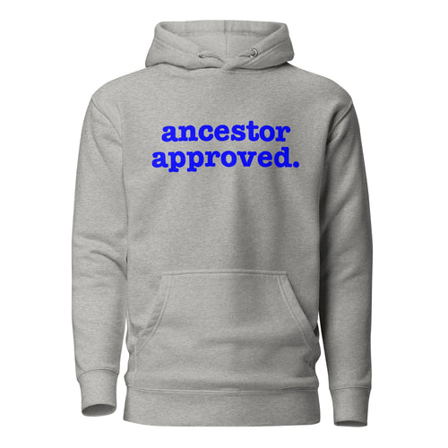 Ancestor Approved Unisex Hoodie - Blue Writing