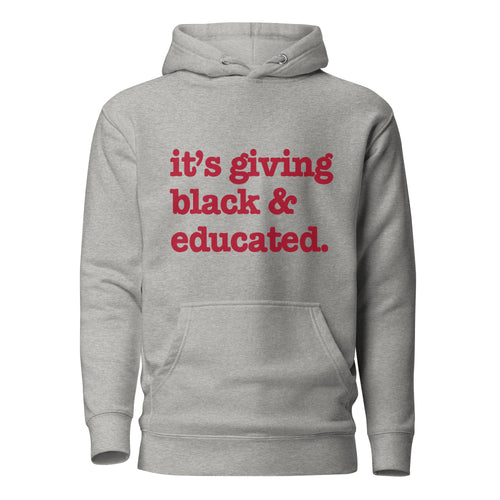 It's Giving Black And Educated Unisex Hoodie - Red Writing
