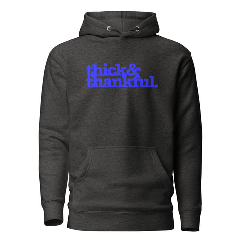 Thick & Thankful Unisex Hoodie - Blue Writing
