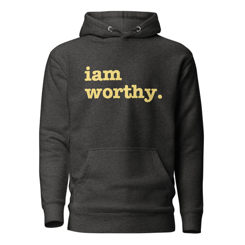 I Am Worthy Unisex Hoodie - Yellow Writing