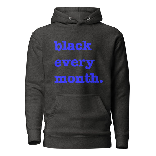 Black Every Month Unisex Hoodie - Blue Writing