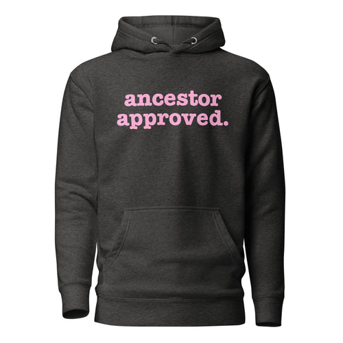 Ancestor Approved Unisex Hoodie - Pink Writing