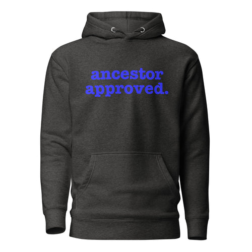 Ancestor Approved Unisex Hoodie - Blue Writing