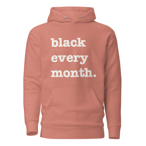Black Every Month Unisex Hoodie - White Writing