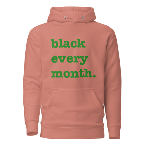 Black Every Month Unisex Hoodie - Green Writing