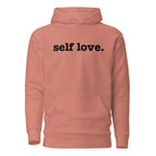 Self Love Unisex Hoodie - Black Writing