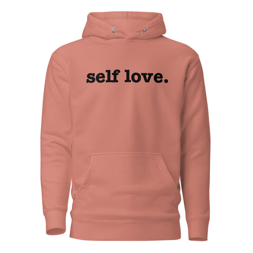 Self Love Unisex Hoodie - Black Writing
