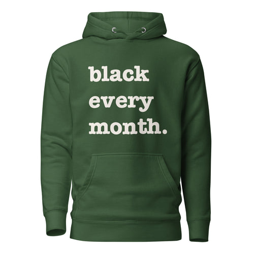 Black Every Month Unisex Hoodie - White Writing
