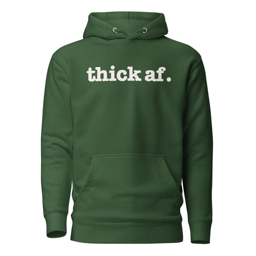 Thick AF. Unisex Hoodie - White Writing