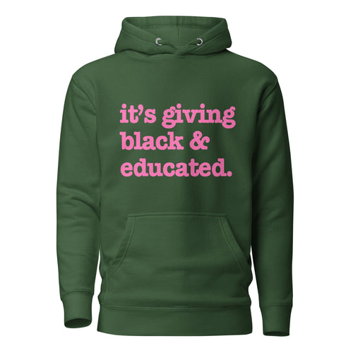 It's Giving Black And Educated Unisex Hoodie - Pink Writing
