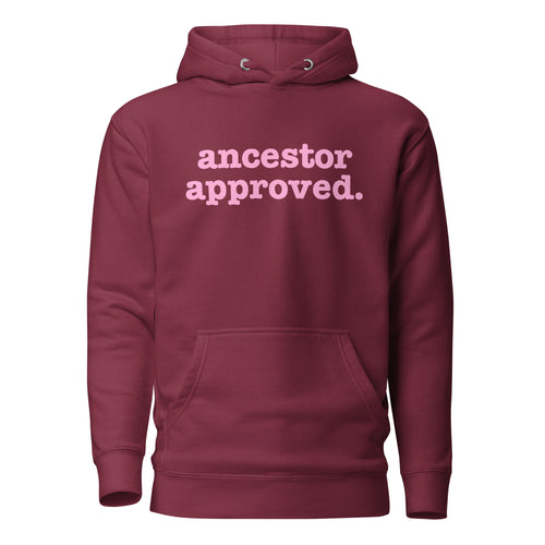 Ancestor Approved Unisex Hoodie - Pink Writing