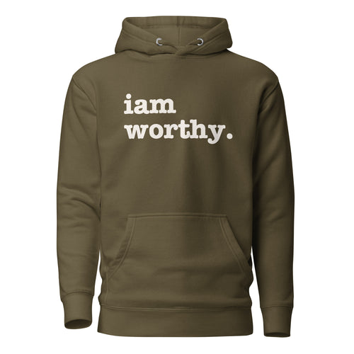 I Am Worthy Unisex Hoodie - White Writing