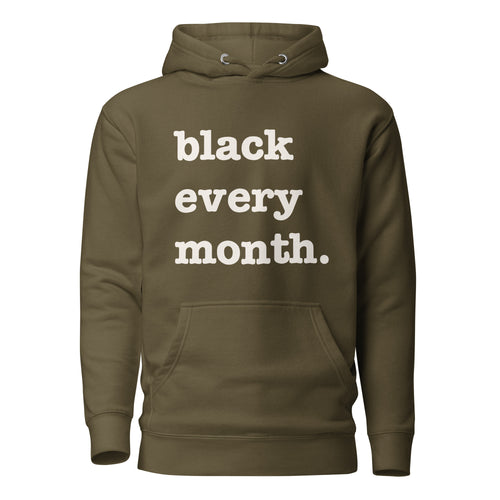 Black Every Month Unisex Hoodie - White Writing