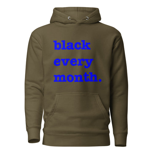 Black Every Month Unisex Hoodie - Blue Writing