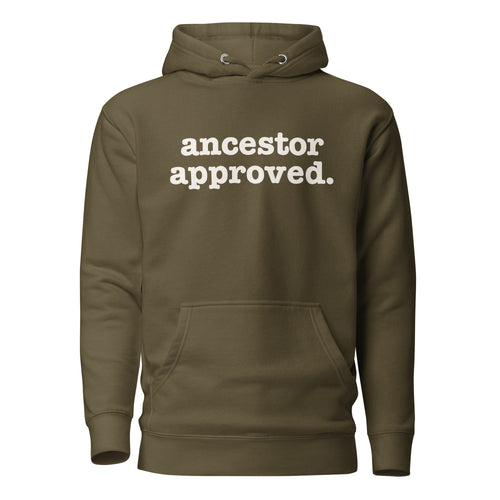 Ancestor Approved Unisex Hoodie - Signature