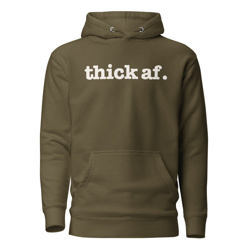 Thick AF. Unisex Hoodie - White Writing