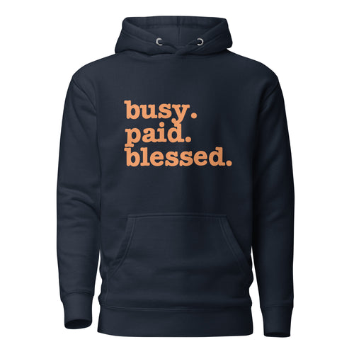 Busy. Paid. Blessed. Unisex Hoodie - Orange Writing