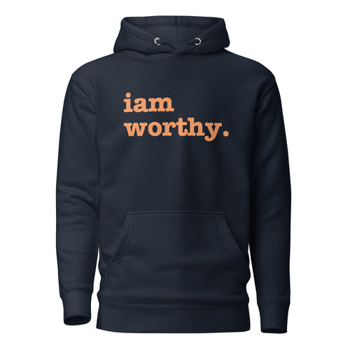 I Am Worthy Unisex Hoodie - Orange Writing