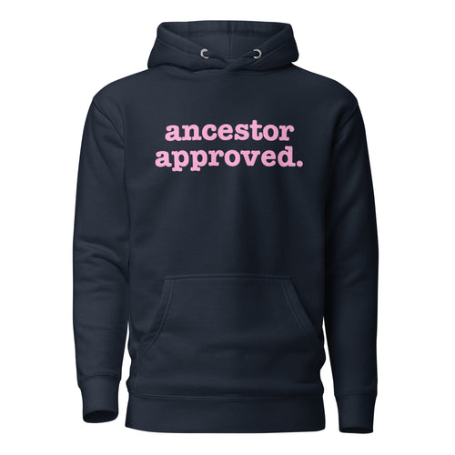 Ancestor Approved Unisex Hoodie - Pink Writing