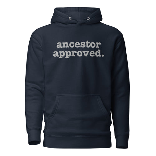 Ancestor Approved Unisex Hoodie - Silver Writing