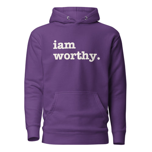 I Am Worthy Unisex Hoodie - White Writing