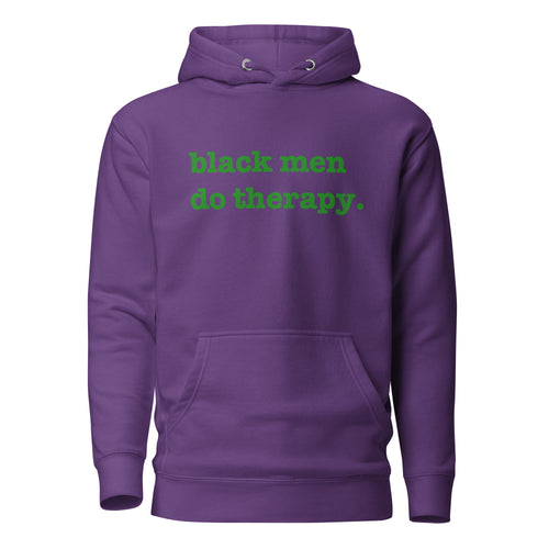Black Men Do Therapy Unisex Hoodie - Green Writing