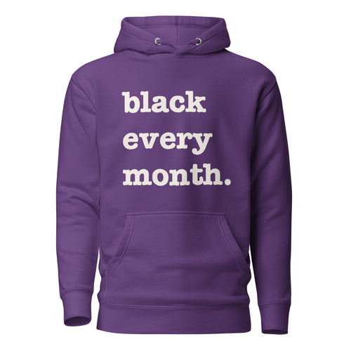 Black Every Month Unisex Hoodie - White Writing