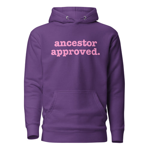 Ancestor Approved Unisex Hoodie - Pink Writing