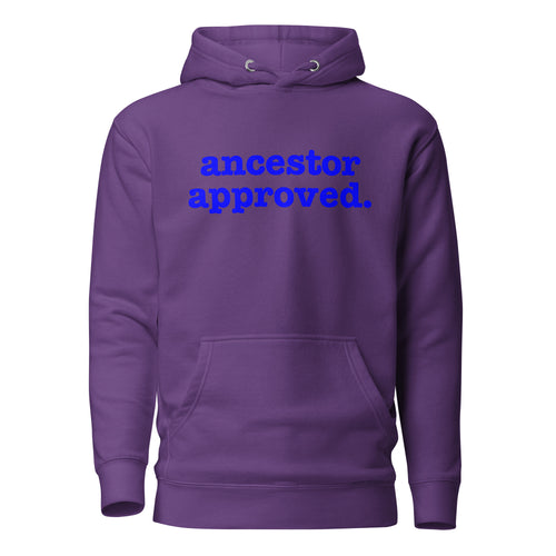 Ancestor Approved Unisex Hoodie - Blue Writing