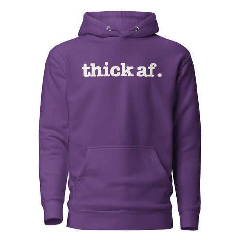 Thick AF. Unisex Hoodie - White Writing