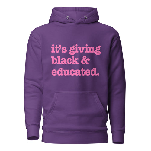 It's Giving Black And Educated Unisex Hoodie - Pink Writing