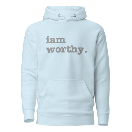 I Am Worthy Unisex Hoodie - Gray Writing