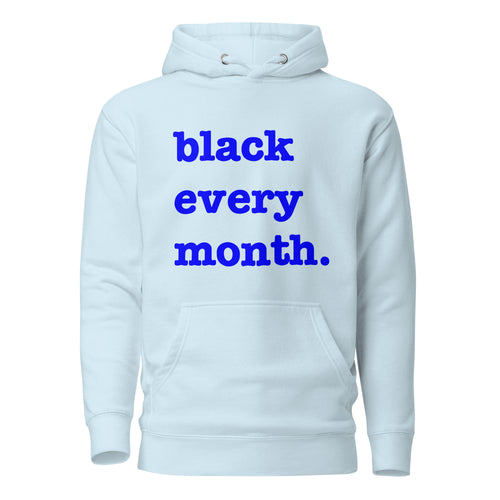 Black Every Month Unisex Hoodie - Blue Writing