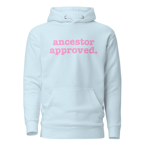Ancestor Approved Unisex Hoodie - Pink Writing
