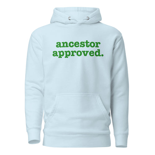 Ancestor Approved Unisex Hoodie - Green Writing